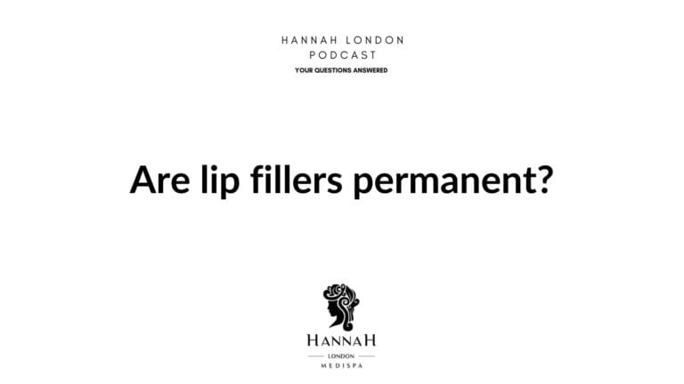 Are Lip Fillers permanent?